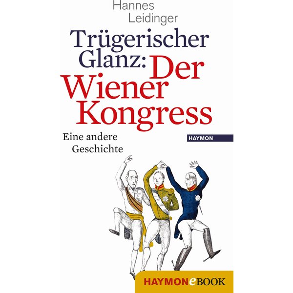 Trügerischer Glanz: Der Wiener Kongress