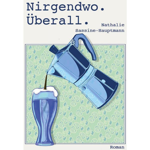 Nirgendwo. Überall.