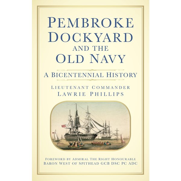 Pembroke Dockyard and the Old Navy