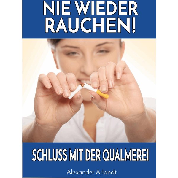 NIE WIEDER RAUCHEN!