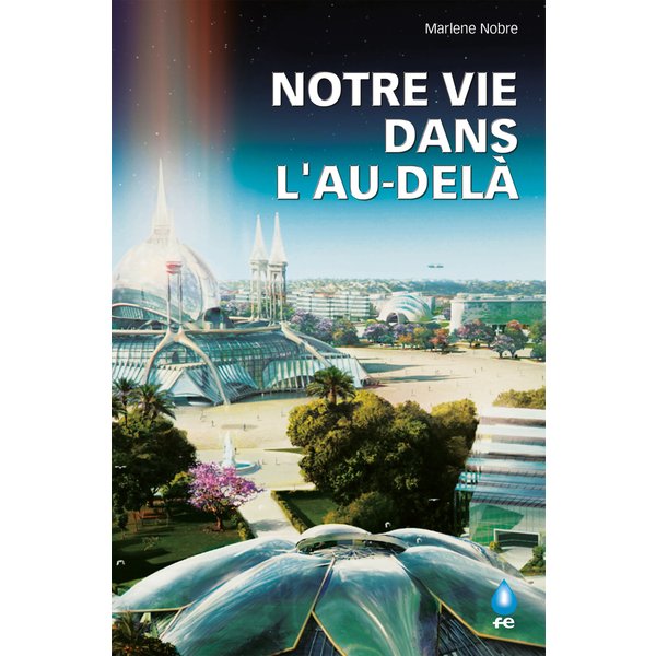 Notre Vie Dans L'Au-Delà