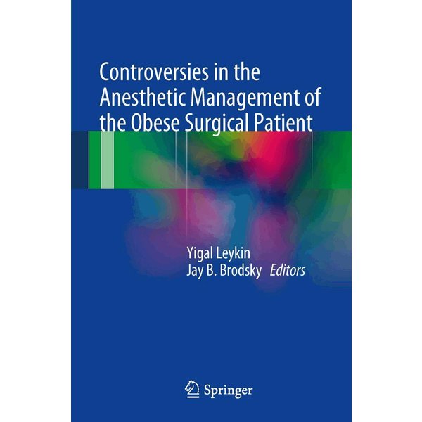 Controversies in the Anesthetic Management of the Obese Surgical Patient