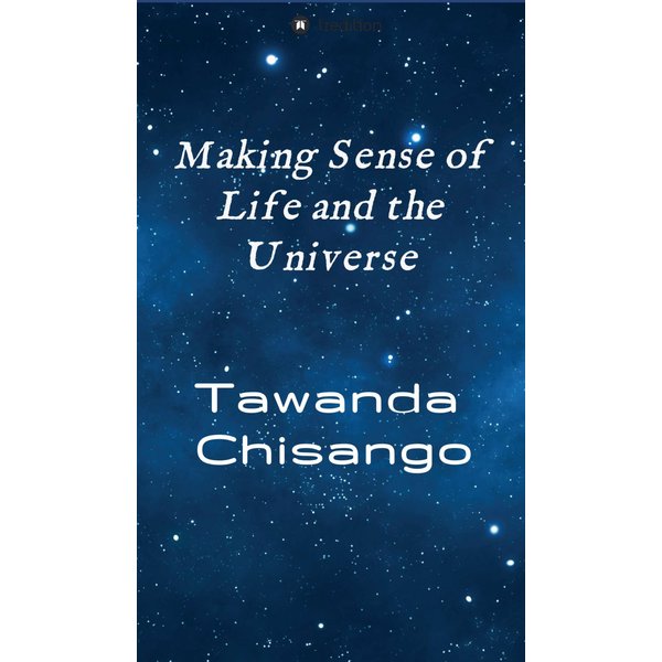 Making Sense of Life and the Universe