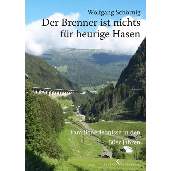 Der Brenner ist nichts für heurige Hasen