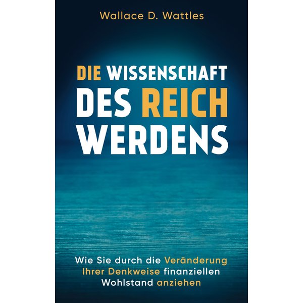 Die Wissenschaft des Reichwerdens