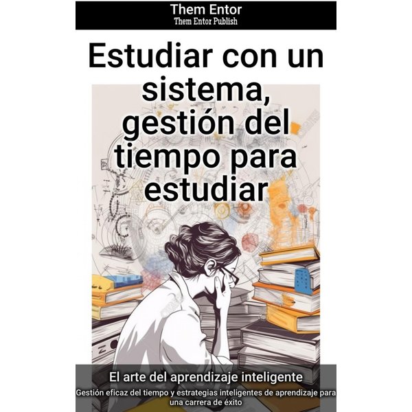 Estudiar con un sistema, gestión del tiempo para estudiar
