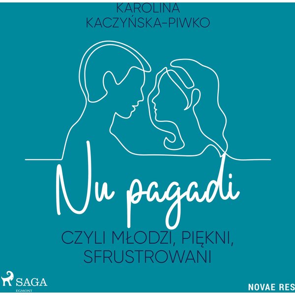 Nu pagadi, czyli młodzi, piękni, sfrustrowani
