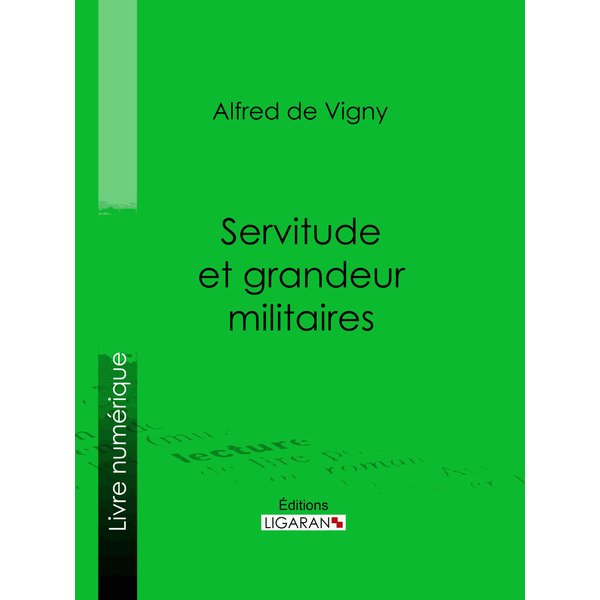 Servitude et grandeur militaires