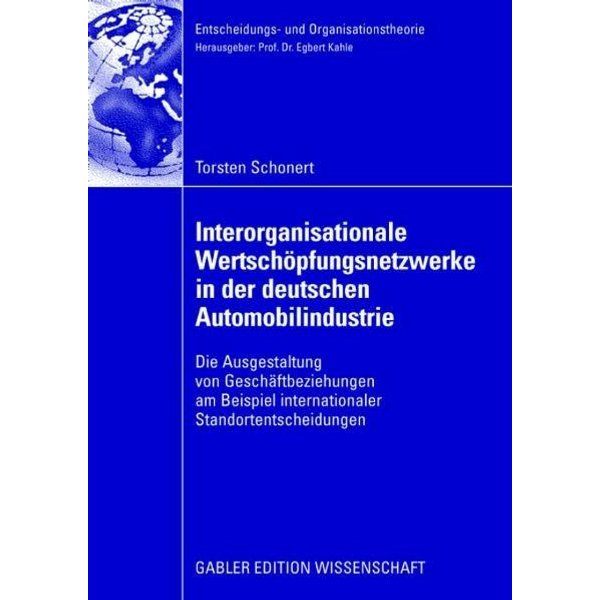 Interorganisationale Wertschöpfungsnetzwerke in der deutschen Automobilindustrie