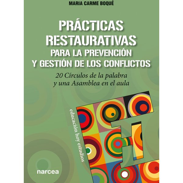 Prácticas restaurativas para la prevención y gestión de los conflictos