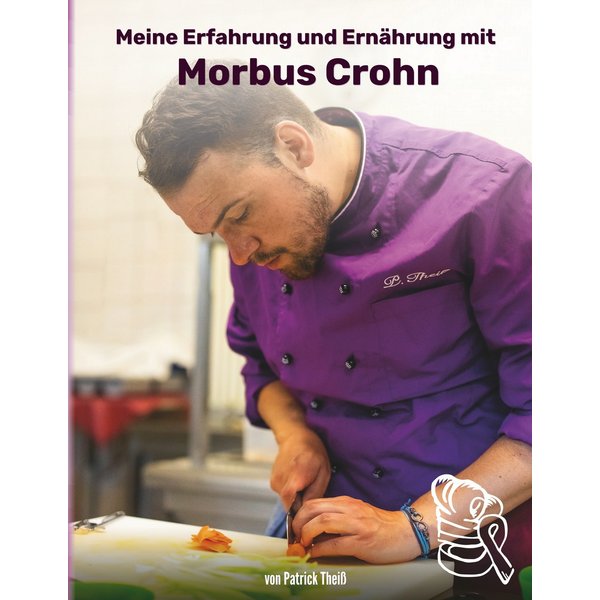 Meine Erfahrungen und Ernährung mit Morbus Crohn