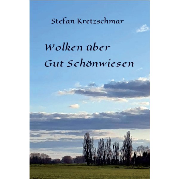 Wolken über Gut Schönwiesen