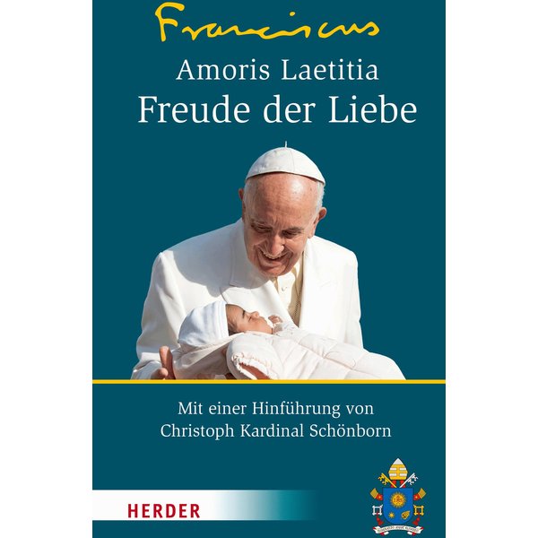 Amoris Laetitia - Freude der Liebe