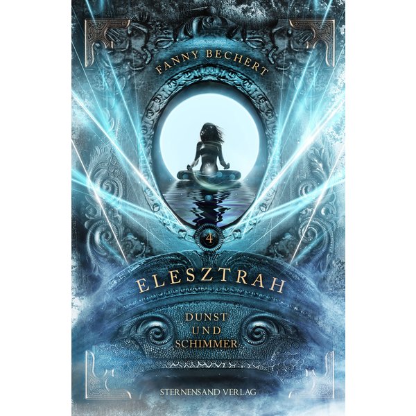 Elesztrah (Band 4): Dunst und Schimmer