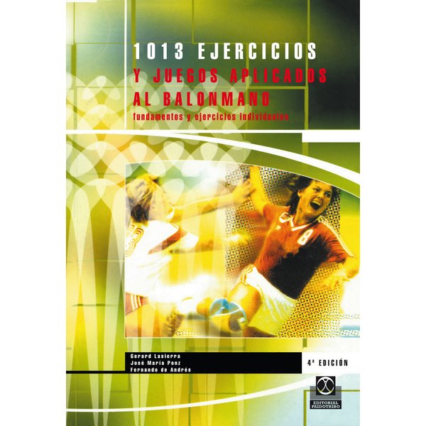 Mil 13 ejercicios y juegos aplicados al balonmano (2 Vol)
