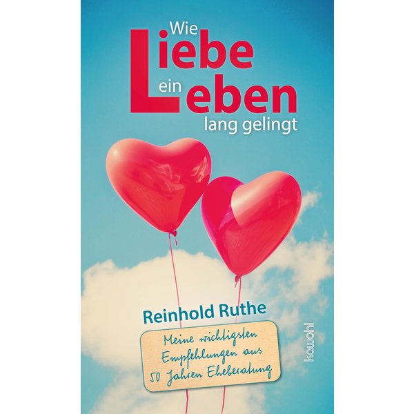 Wie Liebe ein Leben lang gelingt