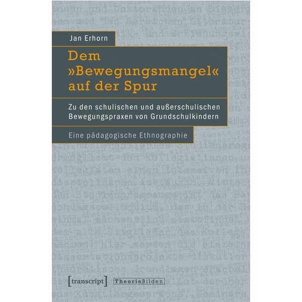 Dem »Bewegungsmangel« auf der Spur