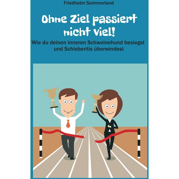 Ohne Ziel passiert nicht viel!