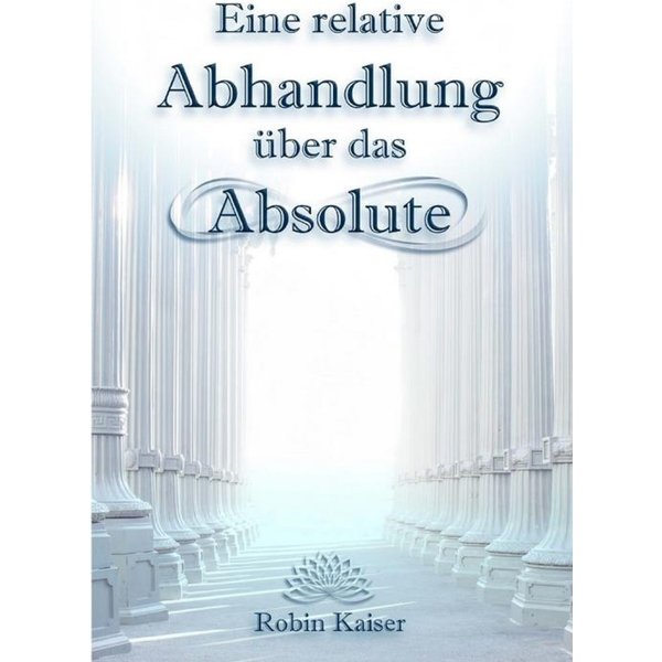 Eine relative Abhandlung über das Absolute