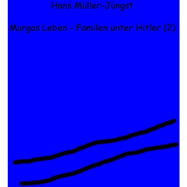 Margas Leben - Familien unter Hitler (2)