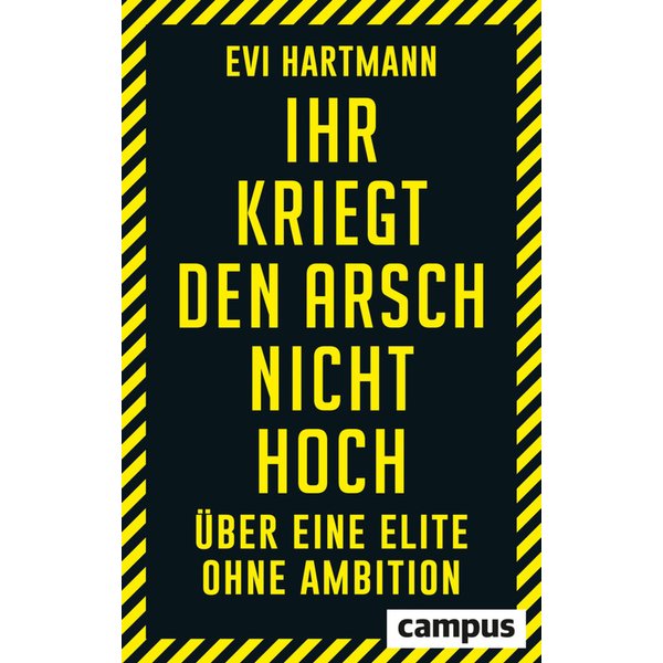Ihr kriegt den Arsch nicht hoch