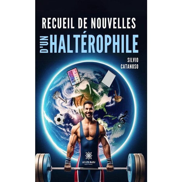 Recueil de nouvelles d’un haltérophile