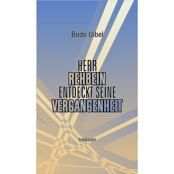 Herr Rehbein entdeckt seine Vergangenheit