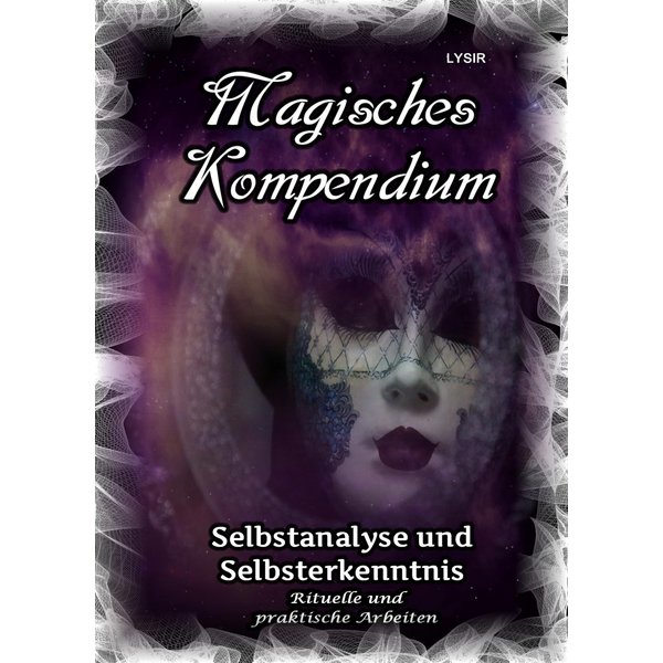 Magisches Kompendium - Selbstanalyse und Selbsterkenntnis