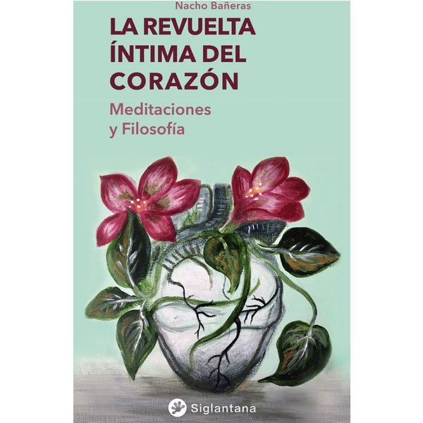 La revuelta íntima del corazón