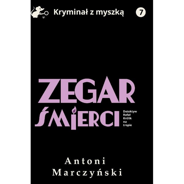 Zegar śmierci. Detektyw Rafał Królik na tropie