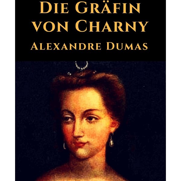 Die Gräfin von Charny