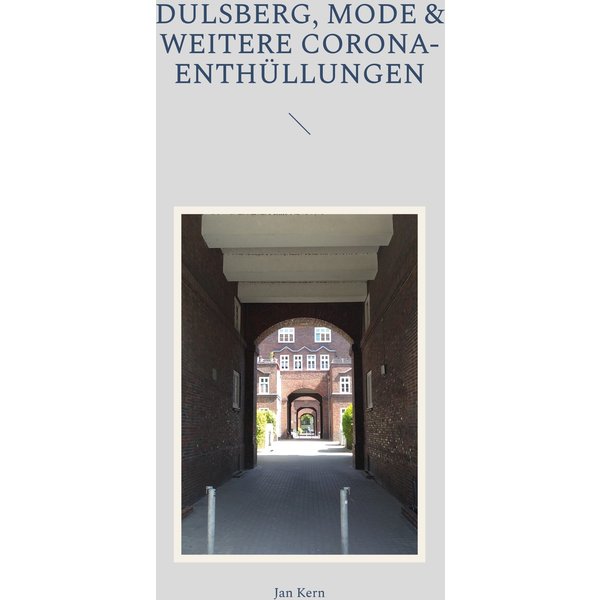 Dulsberg, Mode & weitere Corona-Enthüllungen