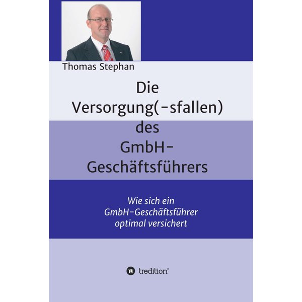 Die Versorgung(-sfallen) des GmbH-Geschäftsführer