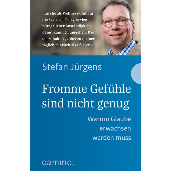 Fromme Gefühle sind nicht genug