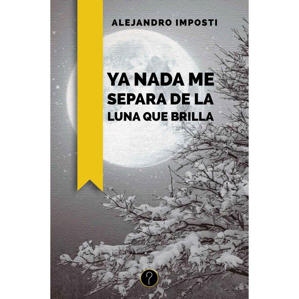 Ya nada me separa de la luna que brilla