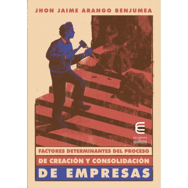 Factores determinantes del proceso de creación y consolidación de empresas