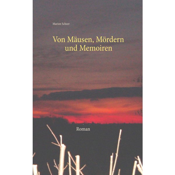 Von Mäusen, Mördern und Memoiren
