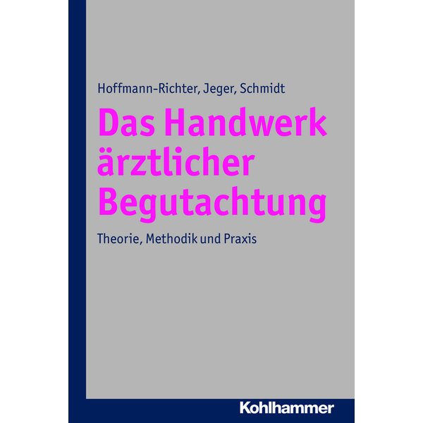 Das Handwerk ärztlicher Begutachtung