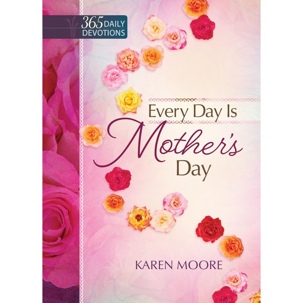 Every Day is Mother's Day