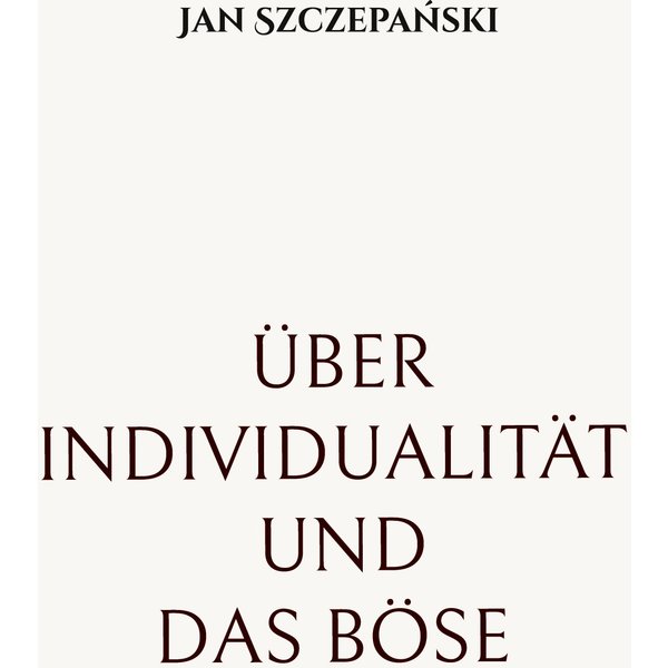 Über Individualität und das Böse