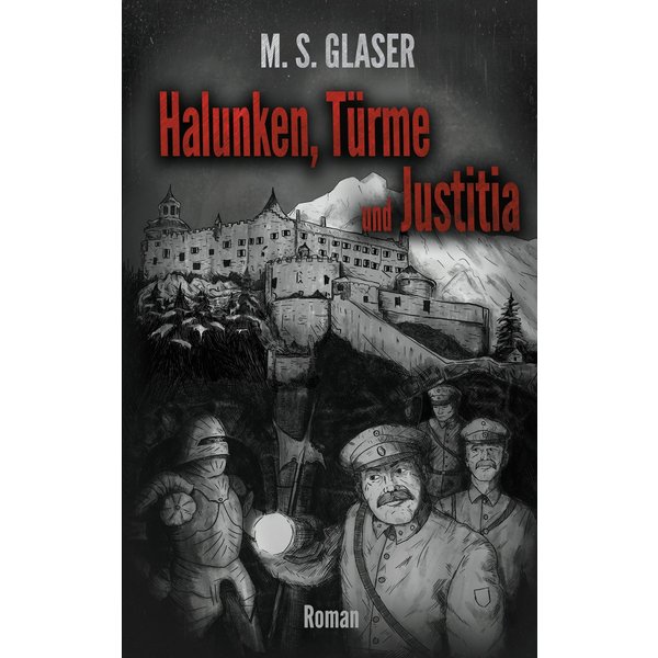 Halunken, Türme und Justitia