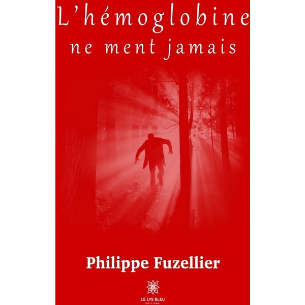 L’hémoglobine ne ment jamais