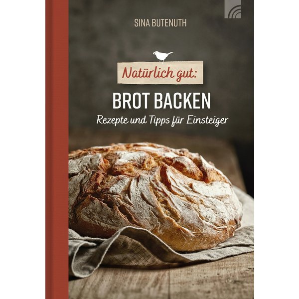 Natürlich gut: Brot backen