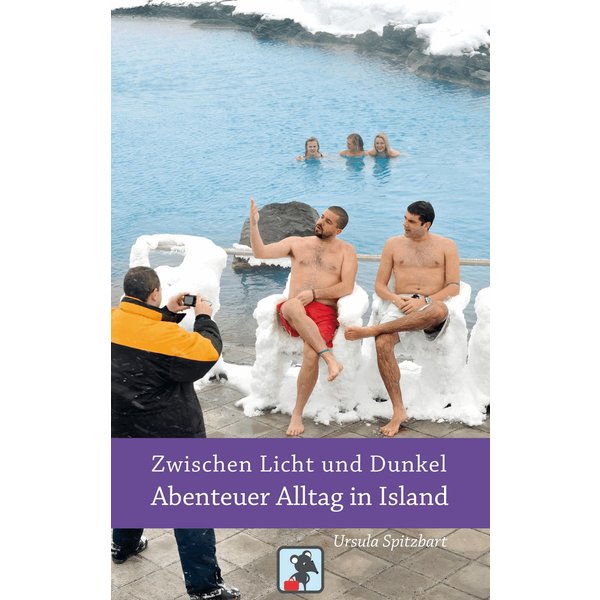 Zwischen Licht und Dunkel - Abenteuer Alltag in Island