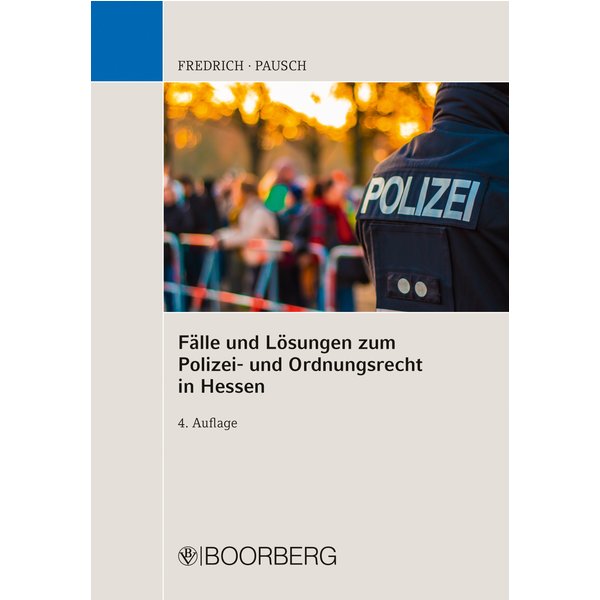Fälle u. Lösungen zum Polizei- und Ordnungsrecht in Hessen