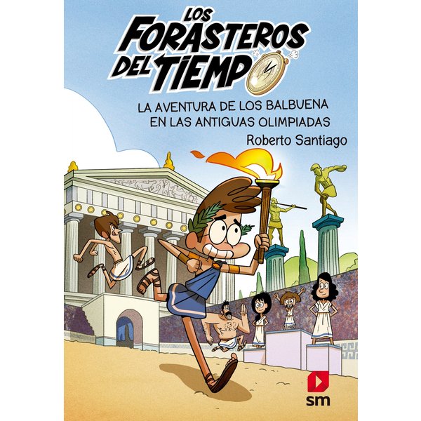 Los Forasteros del Tiempo 8: La aventura de los Balbuena en las antiguas olimpiadas