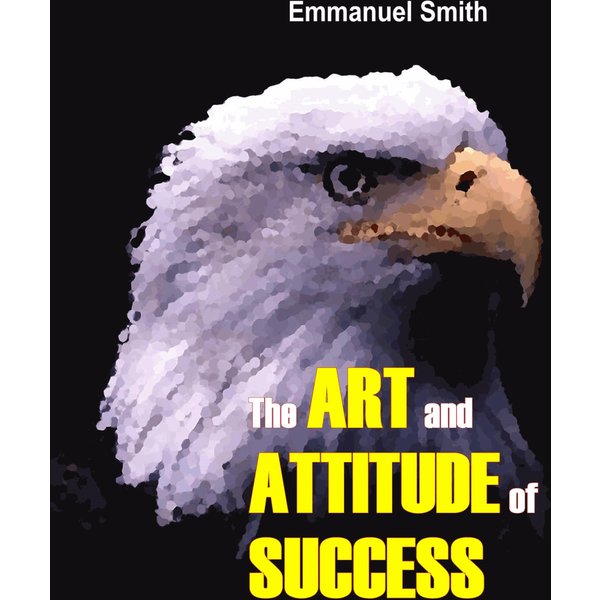 The Art and Attitude of Success