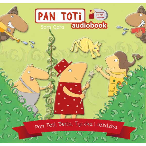 Pan Toti, Berta, Tyczka i różdżka