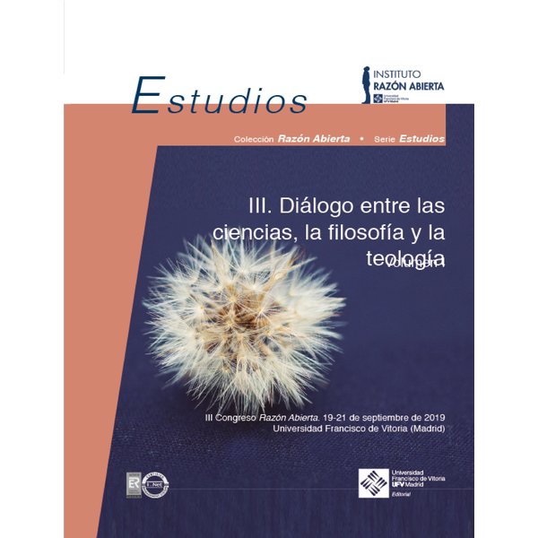 III Diálogo entre las ciencias, la filosofía y la teología. Volumen II