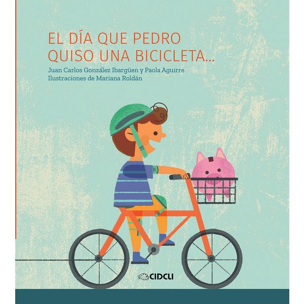 El día que Pedro quiso una bicicleta...